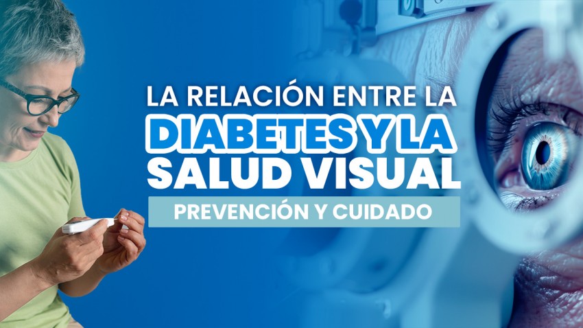 imagen de La Relación entre la Diabetes y la Salud Visual: Prevención y Cuidado